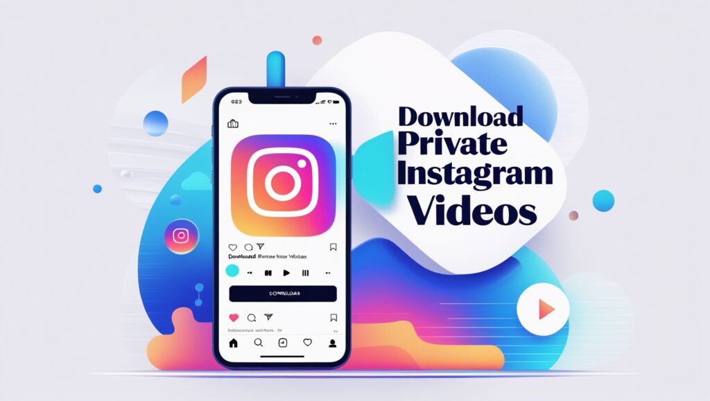 Download Private Instagram Videos